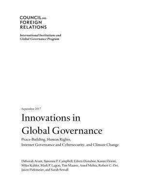 Innovations in Global Governance Peace-Building, Human Rights, Internet Governance and Cybersecurity, and Climate Change