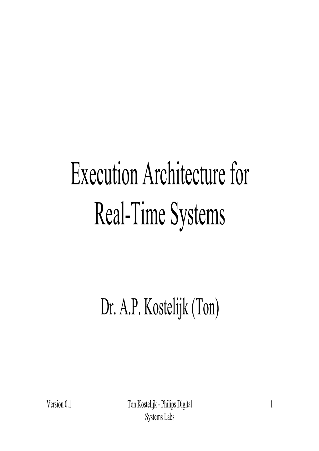 Execution Architecture for Real-Time Systems by Ton Kostelijk