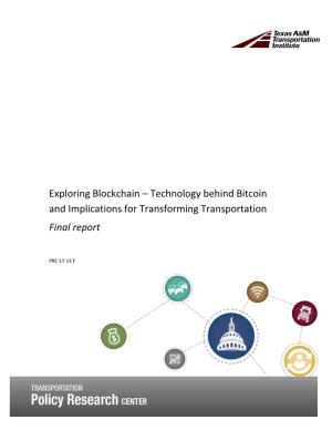 Exploring Blockchain – Technology Behind Bitcoin and Implications for Transforming Transportation Final Report