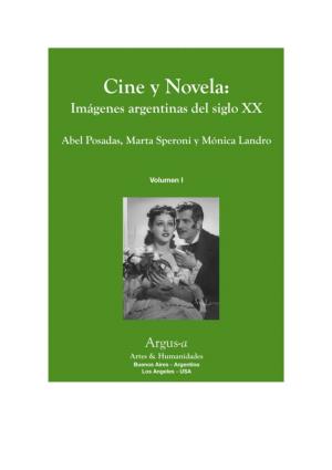 Cine Y Novela Imágenes Argentinas Del Siglo XX Volumen I Ilustración De Tapa: Herminia Franco Y Floren Delbene En Amalia ISBN: 978-987-28621-8-3