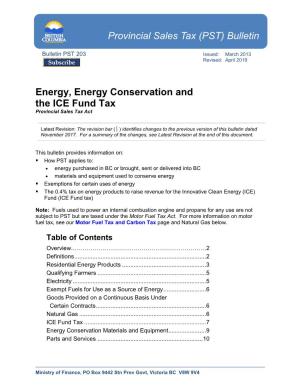 Energy, Energy Conservation and the ICE Fund Tax Provincial Sales Tax Act