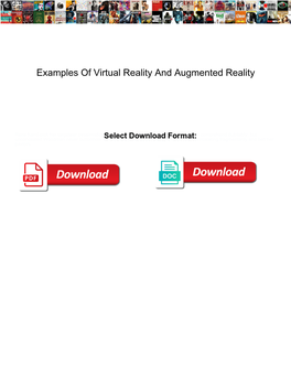 Examples of Virtual Reality and Augmented Reality