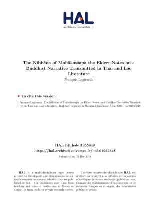 The Nibbāna of Mahākassapa the Elder: Notes on a Buddhist Narrative Transmitted in Thai and Lao Literature François Lagirarde