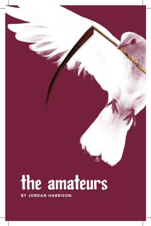 The Amateurs by JORDAN HARRISON FORWARD THEATER COMPANY Presents the AMATEURS by Jordan Harrison