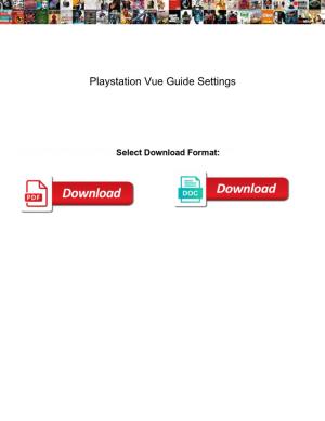 Playstation Vue Guide Settings