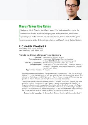 Masur Takes the Reins Welcome, Music Director Ken-David Masur! for His Inaugural Concerts, the Maestro Has Chosen an All-German Program