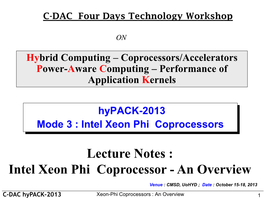 Lecture Notes : Intel Xeon Phi Coprocessor - an Overview