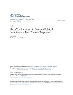 Haiti: the Relationship Between Political Instability and Post-Disaster Response Ashly Brun Clark University, Abrun@Clarku.Edu