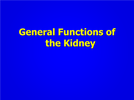 General Functions of the Kidney