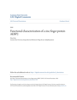 Functional Characterization of a Zinc Finger Protein AEBP2 Hana Kim Louisiana State University and Agricultural and Mechanical College, Hk-One-Violin@Hanmail.Net