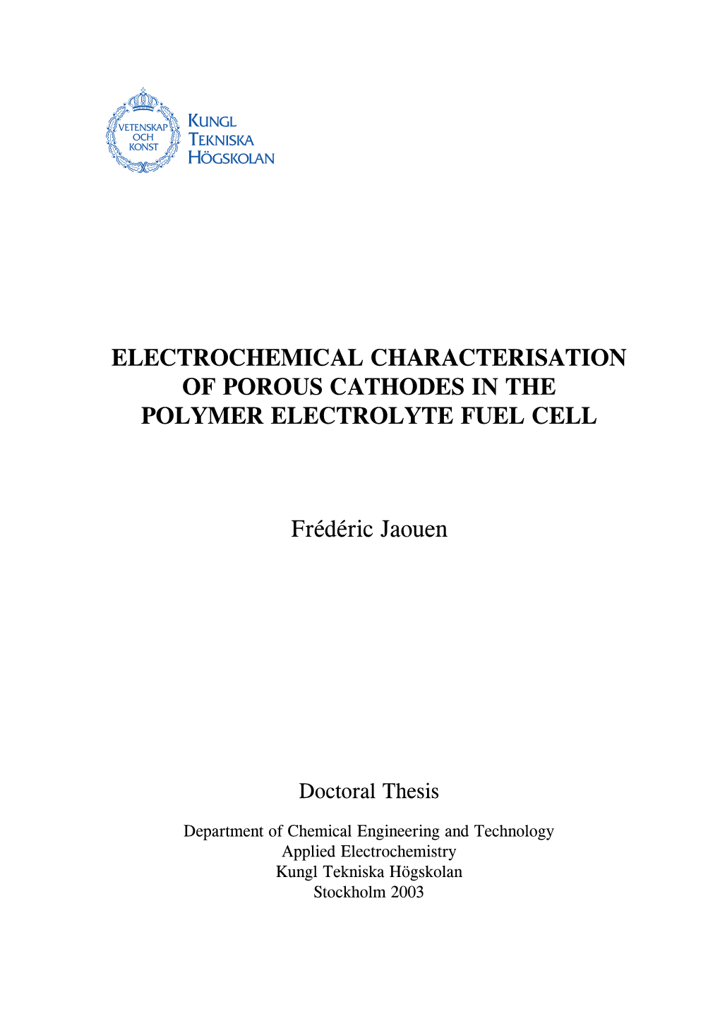 Electrochemical Characterisation of Porous Cathodes in the Polymer Electrolyte Fuel Cell