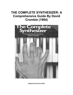 THE COMPLETE SYNTHESIZER: a Comprehensive Guide by David Crombie (1984)