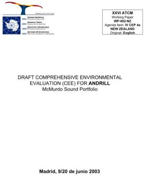 DRAFT COMPREHENSIVE ENVIRONMENTAL EVALUATION (CEE) for ANDRILL Mcmurdo Sound Portfolio Madrid, 9/20 De Junio 2003