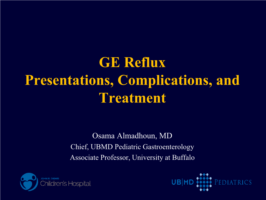 GE Reflux Presentations, Complications, and Treatment
