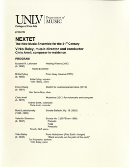 NEXTET the New Music Ensemble for the 21St Century Virko Baley, Music Director and Conductor Chris Arrell, Composer-In-Residence