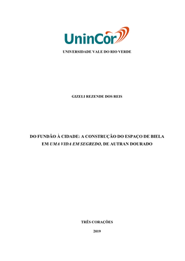 A Construção Do Espaço De Biela Em Uma Vida Em Segredo, De Autran Dourado
