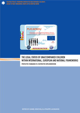 The Legal Status of Unaccompanied Children Within International, European and National Frameworks Protective Standards Vs