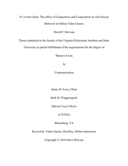 It's in the Game: the Effect of Competition and Cooperation on Anti-Social Behavior in Online Video Games David P. Mclean Thes