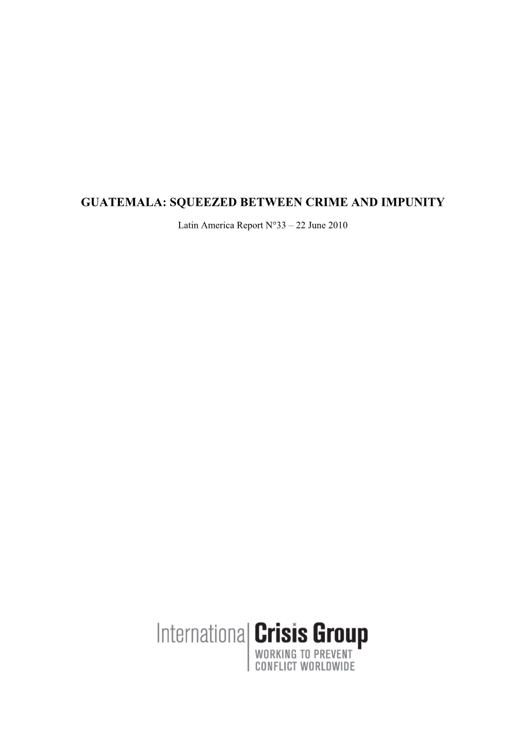 Guatemala: Squeezed Between Crime and Impunity