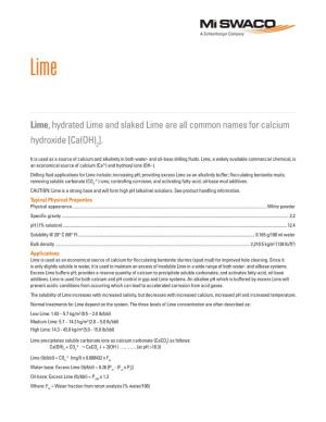 Lime, Hydrated Lime and Slaked Lime Are All Common Names for Calcium Hydroxide [Ca(OH)2]