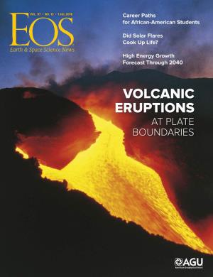 VOLCANIC ERUPTIONS at PLATE BOUNDARIES Give Your Research the Visibility It Deserves