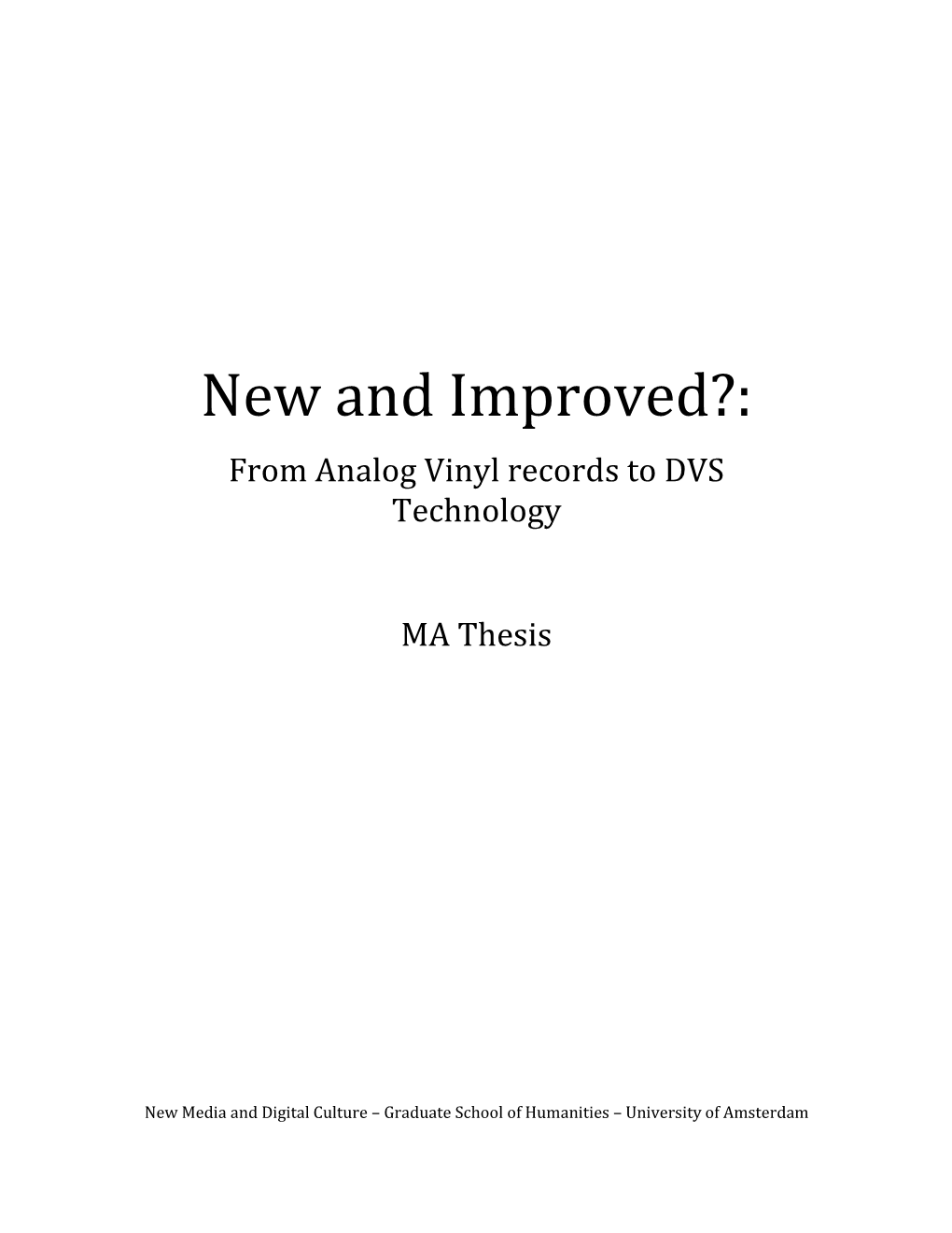 New and Improved?: from Analog Vinyl Records to DVS Technology