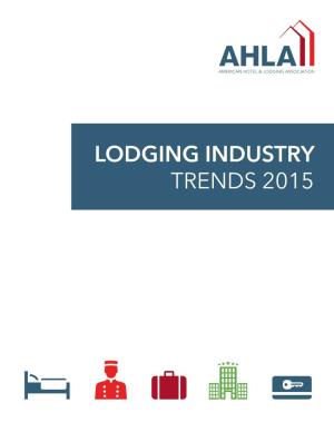 Lodging Industry Trends 2015 Lodging Industry Trends 2015