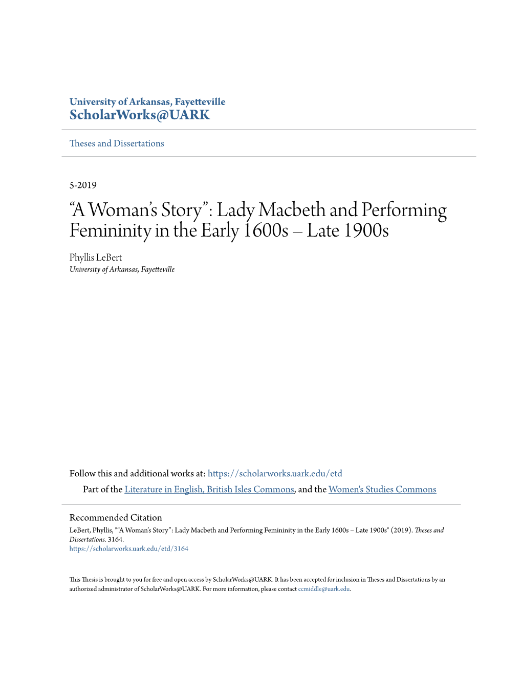 Lady Macbeth and Performing Femininity in the Early 1600S – Late 1900S Phyllis Lebert University of Arkansas, Fayetteville