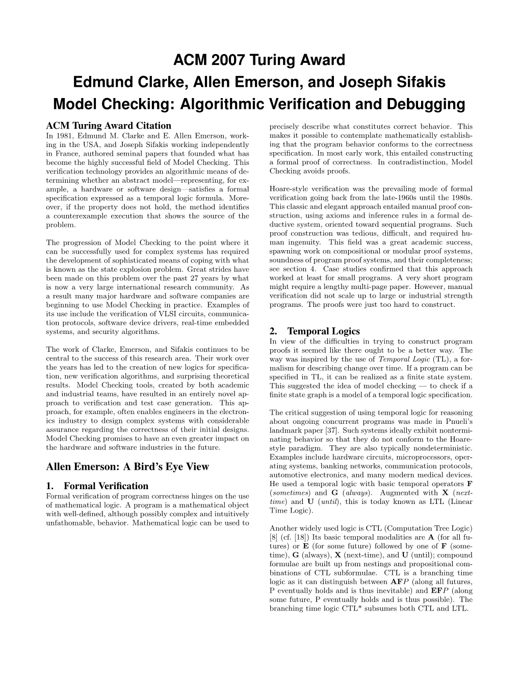 ACM 2007 Turing Award Edmund Clarke, Allen Emerson, and Joseph Sifakis Model Checking: Algorithmic Veriﬁcation and Debugging