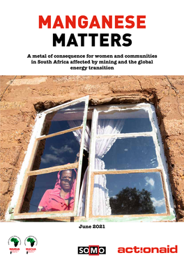 MANGANESE MATTERS a Metal of Consequence for Women and Communities in South Africa Affected by Mining and the Global Energy Transition
