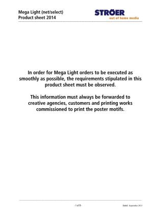 In Order for Mega Light Orders to Be Executed As Smoothly As Possible, the Requirements Stipulated in This Product Sheet Must Be Observed