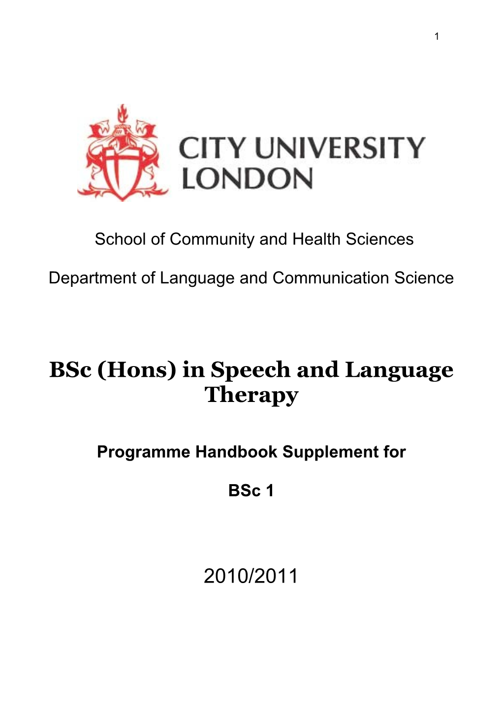 Proposal for Recasting the Bsc (Hons) Degree) in Speech & Language Therapy