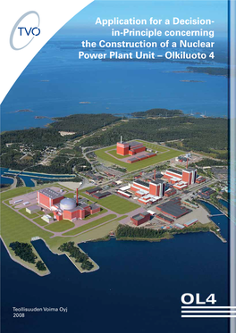 Application for a Decision- In-Principle Concerning the Construction of a Nuclear Power Plant Unit – Olkiluoto 4