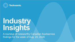 A Roundup of Noteworthy Canadian Foodservice Findings for the Week of Aug