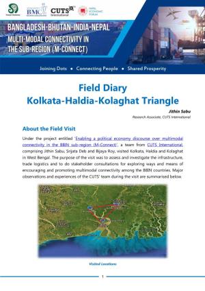 Field Diary Kolkata-Haldia-Kolaghat Triangle Jithin Sabu Research Associate, CUTS International