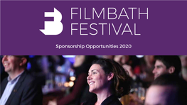 Sponsorship Opportunities 2020 FILMBATH IS an UMBRELLA ORGANISATION with FOUR MAIN CONSTITUENTS
