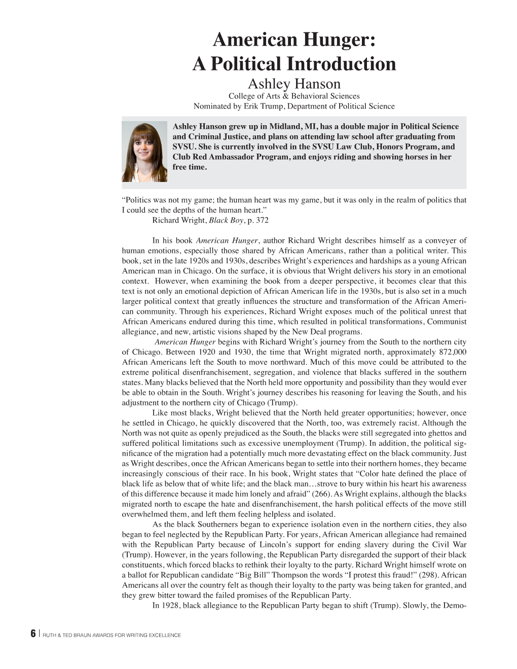 American Hunger: a Political Introduction Ashley Hanson College of Arts & Behavioral Sciences Nominated by Erik Trump, Department of Political Science