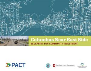 Columbus Near East Side BLUEPRINT for COMMUNITY INVESTMENT Acknowledgements the PARTNERS ADVISORY COMMITTEE the PACT TEAM President E