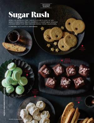 Sugar Rush HOW LOS ANGELES CHEF DAVID LEFEVRE’S LOVE of HIS MOM’S CHRISTMAS TREATS INSPIRED a CHARITABLE HOLIDAY COOKIE SWAP THAT HAS FANS MARKING THEIR CALENDARS