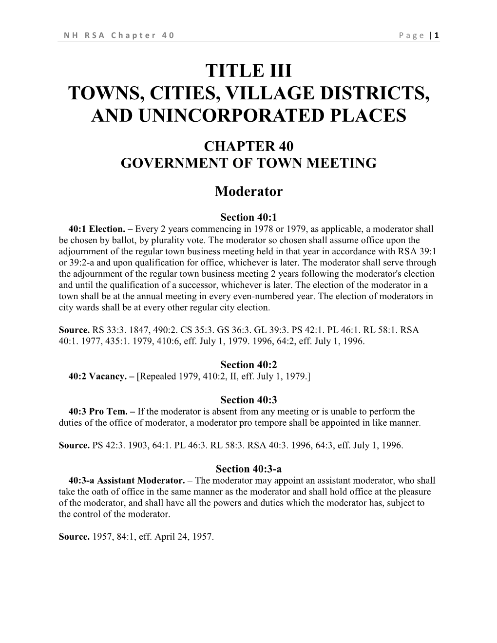 TITLE III TOWNS, CITIES, VILLAGE DISTRICTS, and UNINCORPORATED PLACES CHAPTER 40 GOVERNMENT of TOWN MEETING Moderator