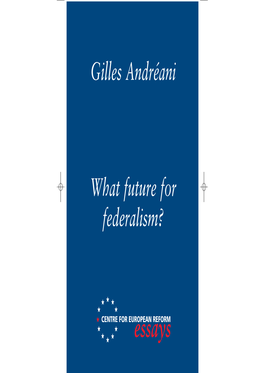 What Future for Federalism? About the CER