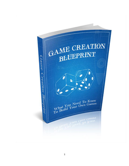 Game Creation Blueprint What You Need to Know to Build Your Own Games