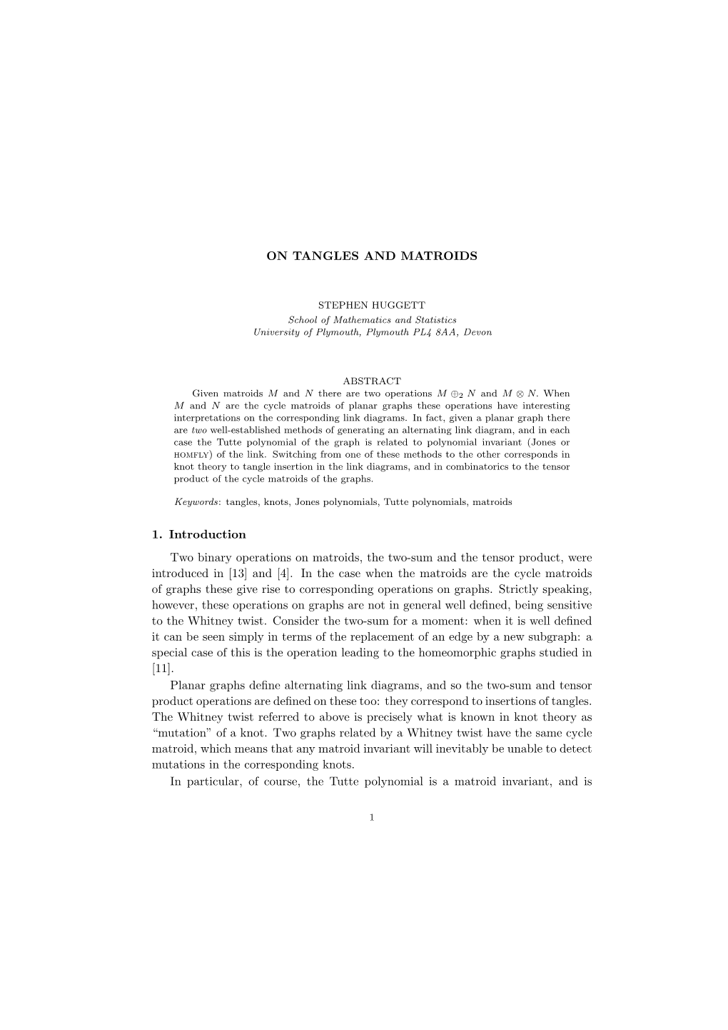 ON TANGLES and MATROIDS 1. Introduction Two Binary Operations on Matroids, the Two-Sum and the Tensor Product, Were Introduced I