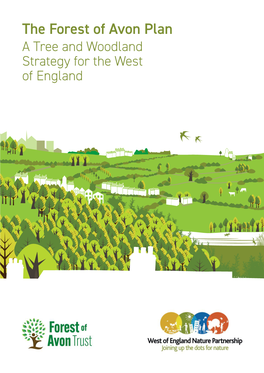 The Forest of Avon Plan a Tree and Woodland Strategy for the West of England the FOREST of AVON PLAN Acknowledgements