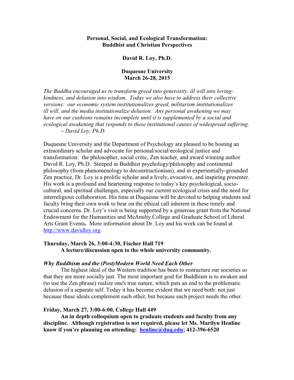 Personal, Social, and Ecological Transformation: Buddhist and Christian Perspectives David R. Loy, Ph.D. Duquesne University Ma