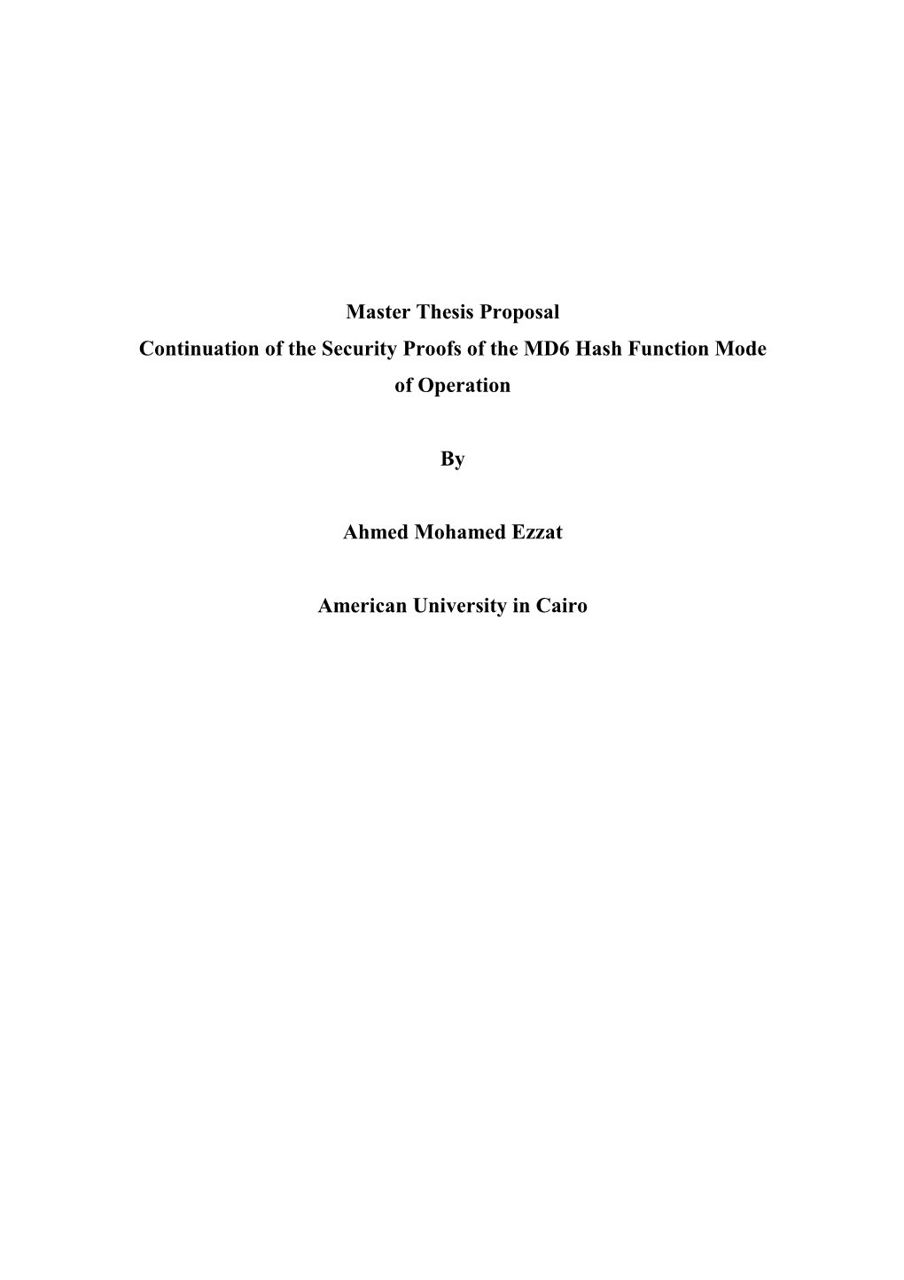 Master Thesis Proposal Continuation of the Security Proofs of the MD6 Hash Function Mode of Operation