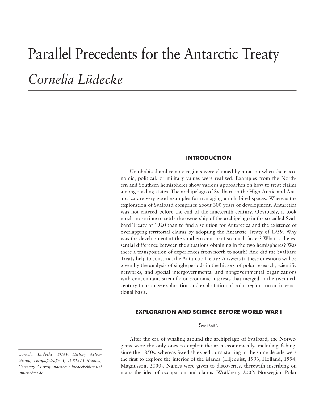 Parallel Precedents for the Antarctic Treaty Cornelia Lüdecke