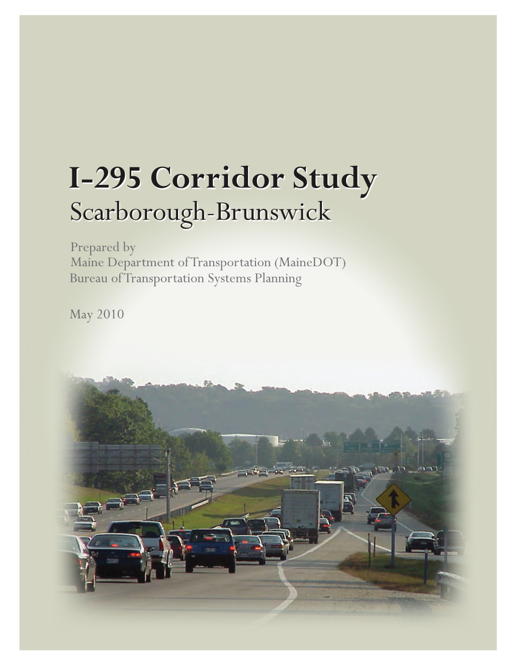 I-295 Corridor Study Scarborough-Brunswick Prepared by Maine Department of Transportation (Mainedot) Bureau of Transportation Systems Planning