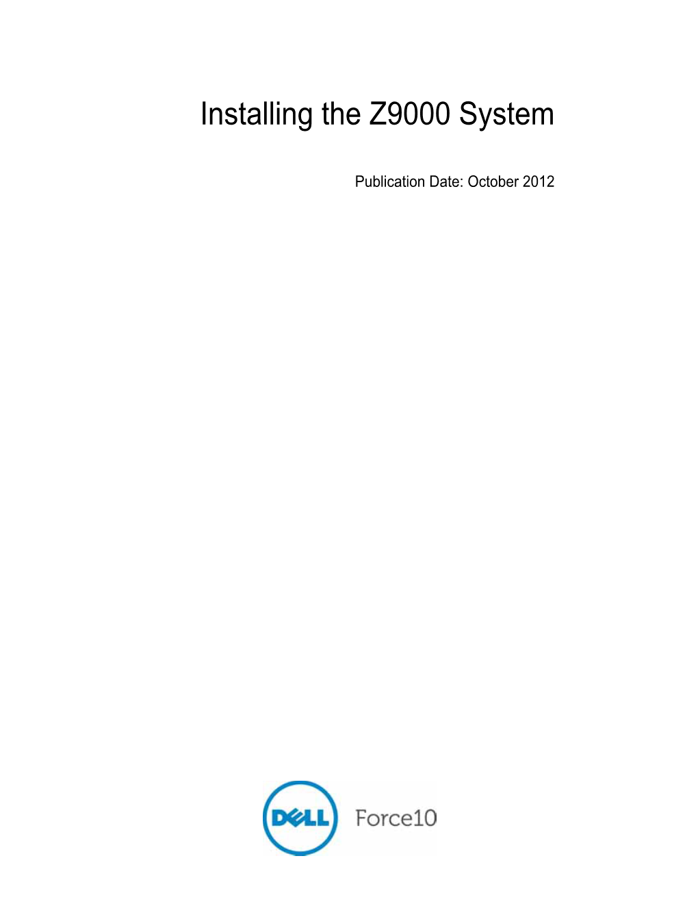 Installing the Z9000 System