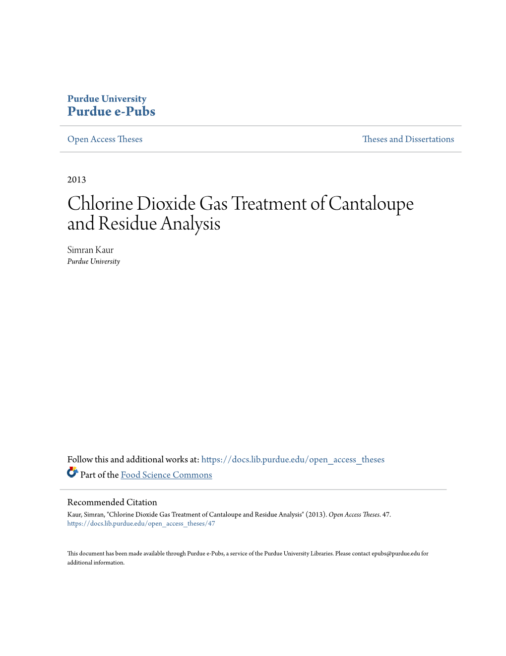 Chlorine Dioxide Gas Treatment of Cantaloupe and Residue Analysis Simran Kaur Purdue University